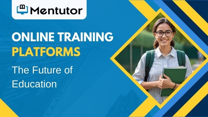 Online Training Platforms: The Future Of Education Online Training Platforms: The Future Of Education